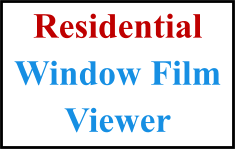Residential Window Film Viewer