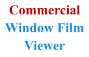 Commercial Window Film Viewer